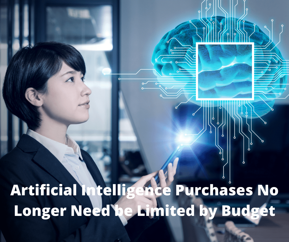 AI Purchases No Longer Need to be Limited by Budget