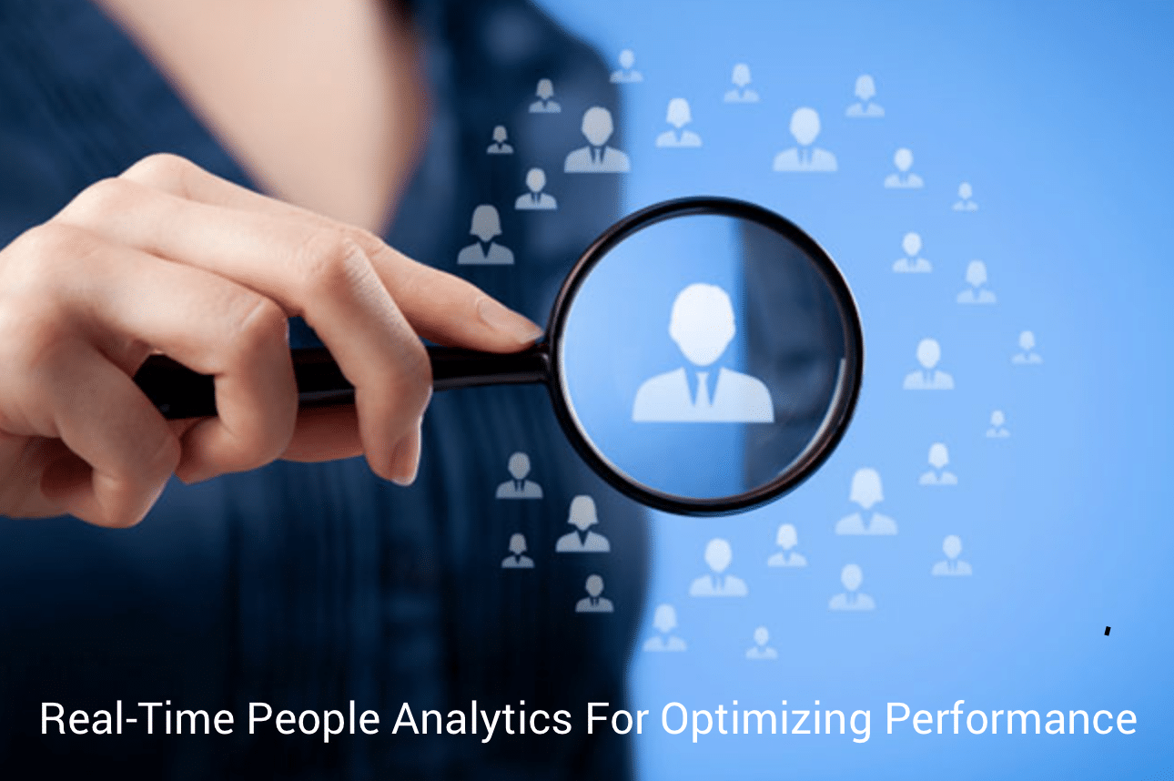 Real-time people analytics to guide smart companies to optimize performance